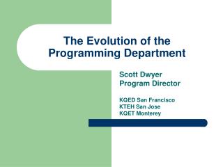 The Evolution of the Programming Department