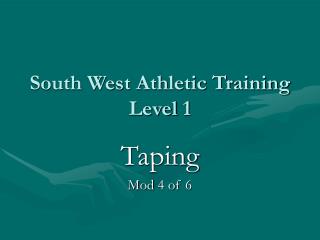 South West Athletic Training Level 1