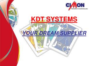 KDT SYSTEMS YOUR DREAM SUPPLIER