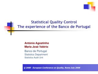 Statistical Quality Control The experience of the Banco de Portugal