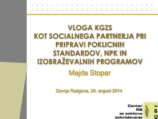 Majda Stopar Gornja Radgona, 26. avgust 2014