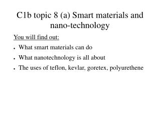 C1b topic 8 (a) Smart materials and nano-technology