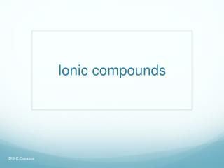 I onic compounds