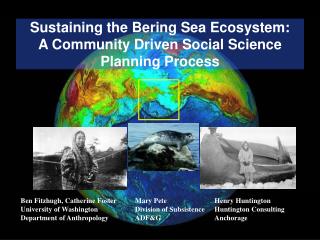 Sustaining the Bering Sea Ecosystem: A Community Driven Social Science Planning Process