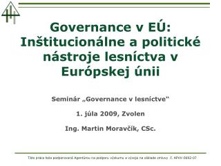 Governance v EÚ: Inštitucionálne a politické nástroje lesníctva v Európskej únii