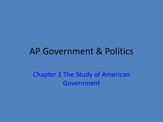 AP Government &amp; Politics