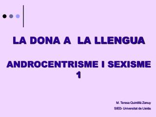 LA DONA A LA LLENGUA ANDROCENTRISME I SEXISME 1