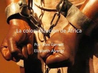 La colonializacion de Africa