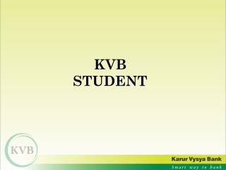 KVB STUDENT