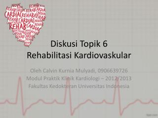 Diskusi Topik 6 Rehabilitasi Kardiovaskular
