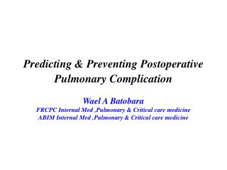 Predicting &amp; Preventing Postoperative Pulmonary Complication