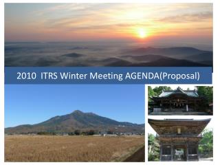 2010 ITRS Winter Meeting AGENDA(Proposal)