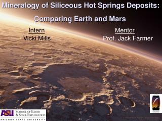 Mineralogy of Siliceous Hot Springs Deposits: