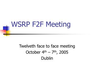 W SRP F2F Meeting