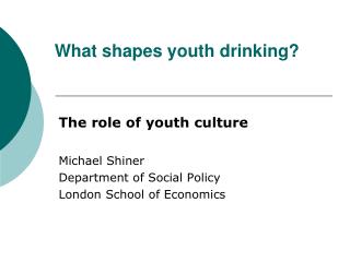 What shapes youth drinking?