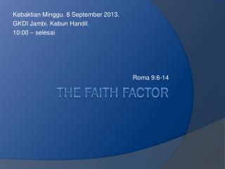 T he Faith Factor