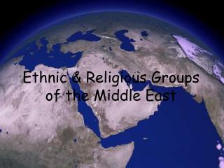 Ethnic &amp; Religious Groups of the Middle East