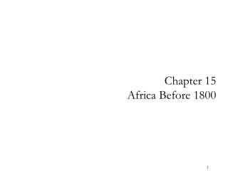 Chapter 15 Africa Before 1800