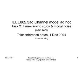 IEEE802.3aq Channel model ad hoc Task 2: Time-varying study &amp; modal noise (revised)