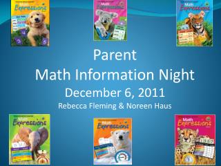 Parent Math Information Night December 6, 2011 Rebecca Fleming &amp; Noreen Haus
