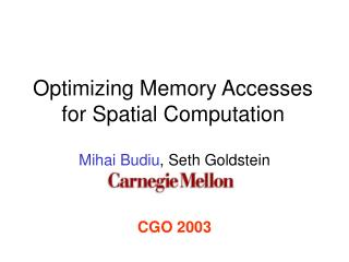Optimizing Memory Accesses for Spatial Computation