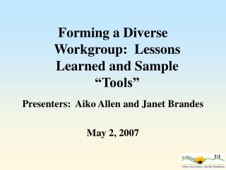 Forming a Diverse Workgroup: Lessons Learned and Sample “Tools”