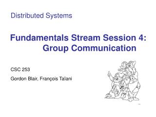 Fundamentals Stream Session 4: Group Communication