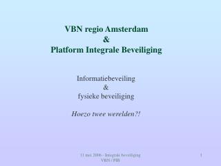 VBN regio Amsterdam &amp; Platform Integrale Beveiliging