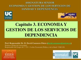 ASIGNATURA SENIOR ECONOMIA Y GESTION DE LOS SERVICIOS DE SANIDAD Y DEPENDENCIA