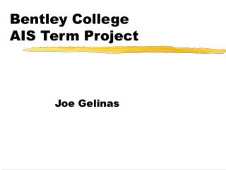Bentley College AIS Term Project