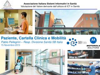 Paziente, Cartella Clinica e Mobilità Pablo Pellegrini – Resp. Divisione Sanità SB Italia