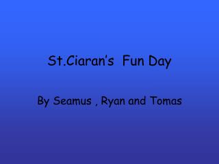 St.Ciaran’s Fun Day