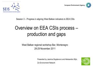 Overview on EEA CSIs process – production and gaps