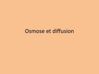 Osmose et diffusion