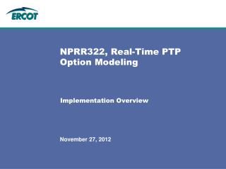 NPRR322, Real-Time PTP Option Modeling