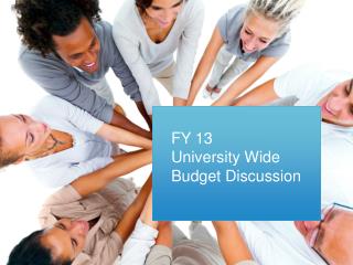 FY 13 University Wide Budget Discussion