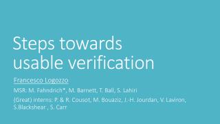 Steps towards usable verification