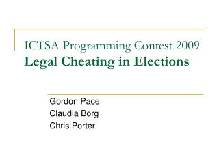 ICTSA Programming Contest 2009 Legal Cheating in Elections