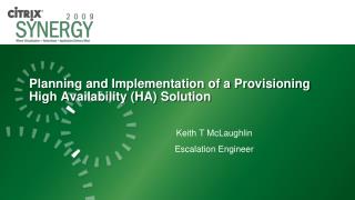 Planning and Implementation of a Provisioning High Availability (HA) Solution