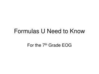 Formulas U Need to Know