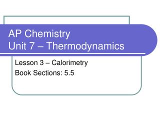 AP Chemistry Unit 7 – Thermodynamics