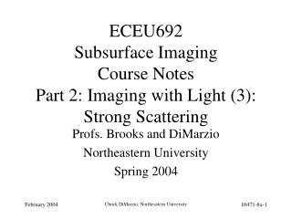 ECEU692 Subsurface Imaging Course Notes Part 2: Imaging with Light (3): Strong Scattering