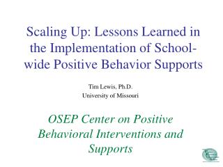 Scaling Up: Lessons Learned in the Implementation of School-wide Positive Behavior Supports