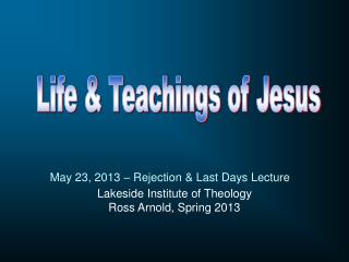 Lakeside Institute of Theology Ross Arnold, Spring 2013