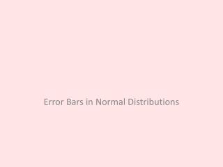 Error Bars in Normal Distributions