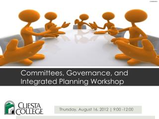 Committees, Governance, and Integrated Planning Workshop