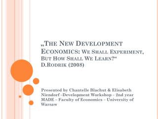 „The New Development Economics: We Shall Experiment, But How Shall We Learn?“ D.Rodrik (2008)