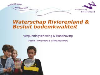 Waterschap Rivierenland &amp; Besluit bodemkwaliteit