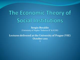 The Economic Theory of Social Institutions