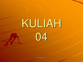 KULIAH 04